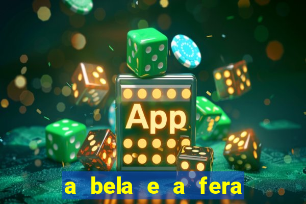 a bela e a fera 2014 filme completo dublado
